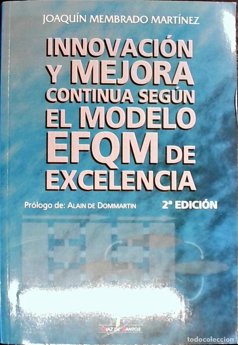 Libros: Innovaci&oacute;n y mejora continua seg&uacute;n el Modelo EFQM de excelencia - Membrado Mart&iacute;nez, Joaqu&iacute;n: