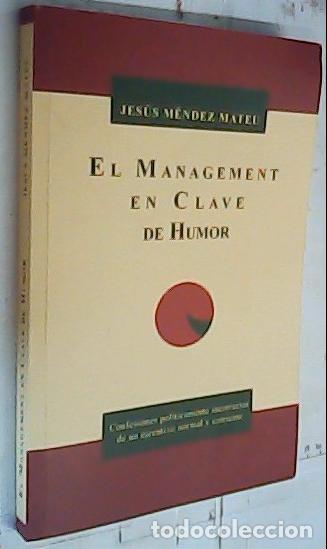 books: El management en clave de humor : confesiones pol&iacute;ticamente incorrectas de un ejecutivo normal y cor