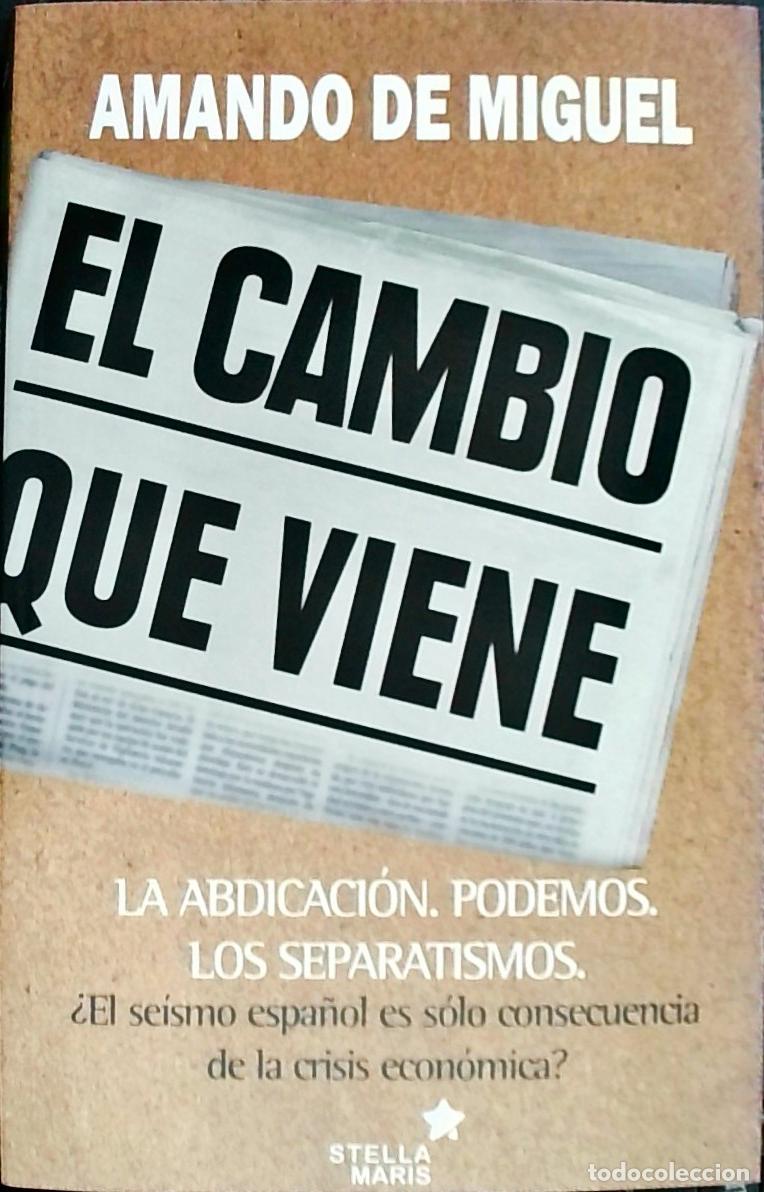 Libros: El cambio que viene - Miguel, Amando de: - Foto 1