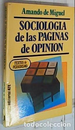 books: Sociolog&iacute;a de las p&aacute;ginas de opini&oacute;n - Miguel, Amando de:
