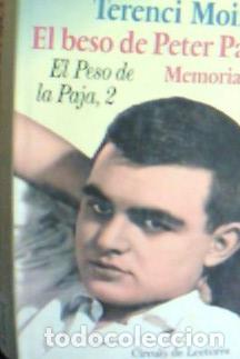 books: El peso de la paja II. El beso de Peter Pan : memorias - Moix, Terenci:
