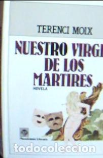 Libri di seconda mano: Nuestro virgen de los m&aacute;rtires : novela de romanos - Moix, Terenci: