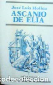 Libros: Ascanio de Elia - Molina Mart&iacute;nez, Jos&eacute; Luis: - Foto 1