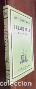Libri di seconda mano: Pirandello y su teatro - MONNER SANS, Jose Maria: