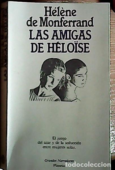 Libros: Las amigas de Helo&iuml;se - Monferrand, Helene de: - Foto 1