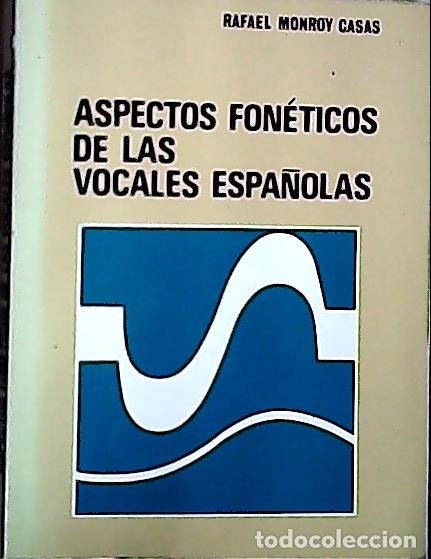 books: Aspectos fon&eacute;ticos de las vocales espa&ntilde;olas - Monroy Casas, Rafael: