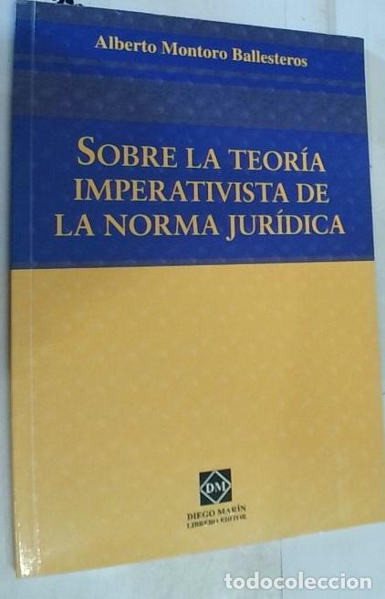 Libri di seconda mano: Sobre la teor&iacute;a imperativista de la norma jur&iacute;dica - Montoro Ballesteros, Alberto: