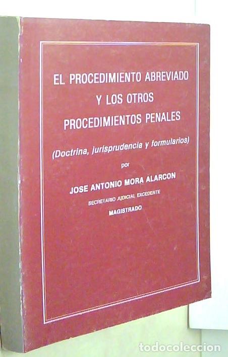 Libri di seconda mano: El procedimiento abreviado y los otros procedimientos penales - MORA ALARCON, Jos&eacute; Antonio:
