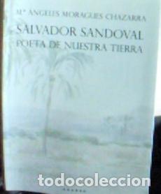 Libri di seconda mano: Salvador Sandoval, poeta de nuestra tierra - Moragues Chazarra, Mar&iacute;a &Aacute;ngeles: