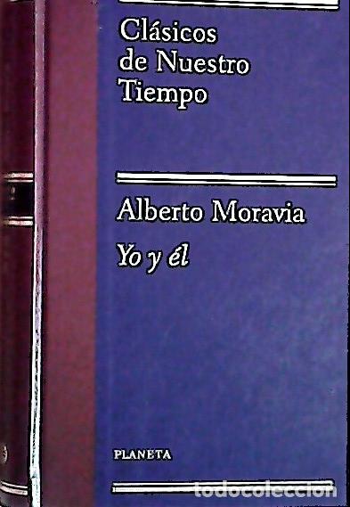 Libros: Yo y &eacute;l - Moravia, Alberto: - Foto 1