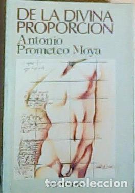 Libri di seconda mano: De la Divina proporci&oacute;n - Moya, Antonio-Prometeo: