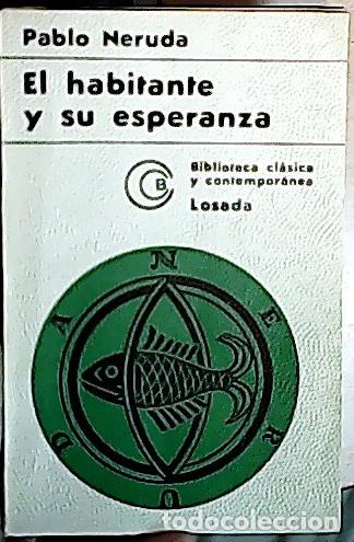 Libros: El habitante y su esperanza - NERUDA, Pablo: