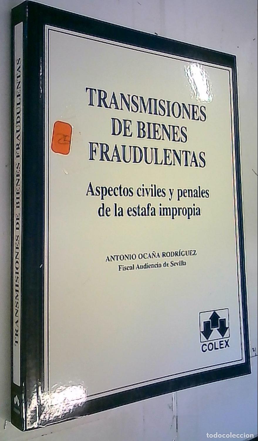B&uuml;cher: Transmisiones de bienes fraudulentas : aspectos civiles y penales de la estafa impropia - Oca&ntilde;a Rodr