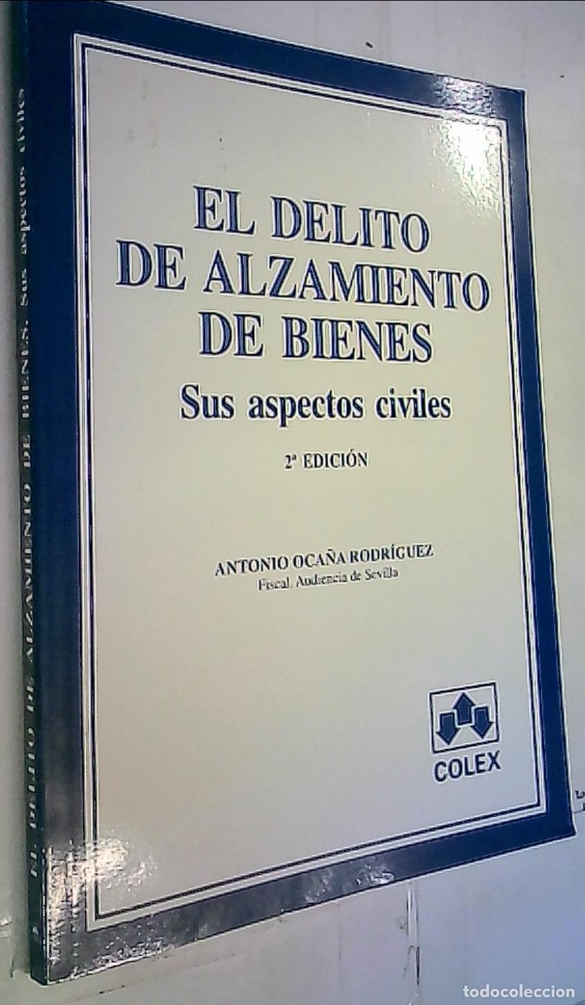 B&uuml;cher: El delito de alzamiento de bienes : sus aspectos civiles - Oca&ntilde;a Rodr&iacute;guez, Antonio:
