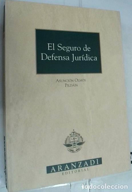 B&uuml;cher: El seguro de defensa jur&iacute;dica - Olmos Pildain, Asunci&oacute;n: