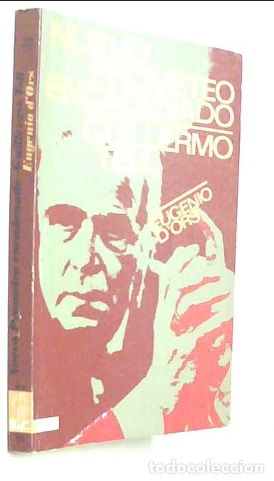 Libri di seconda mano: Nuevo Prometeo encadenado. Guillermo tell - ORS, Eugenio d: