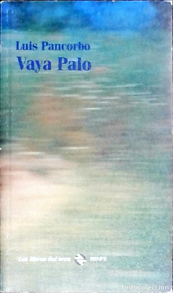 Libros: Vaya palo - Pancorbo, Luis: