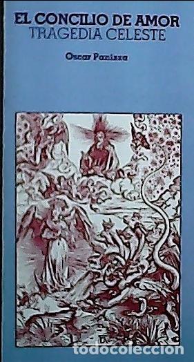 Libri di seconda mano: Concilio de amor : una tragedia celestial - Panizza, Oskar: