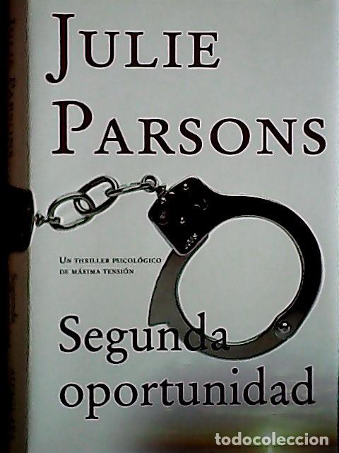 Libros: Segunda oportunidad - Parsons, Julie: - Foto 1
