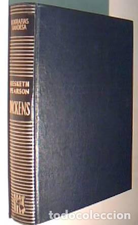 B&uuml;cher: Dickens. Su car&aacute;cter, sus comedias y su carrera hasta - PEARSON, Hesketh: