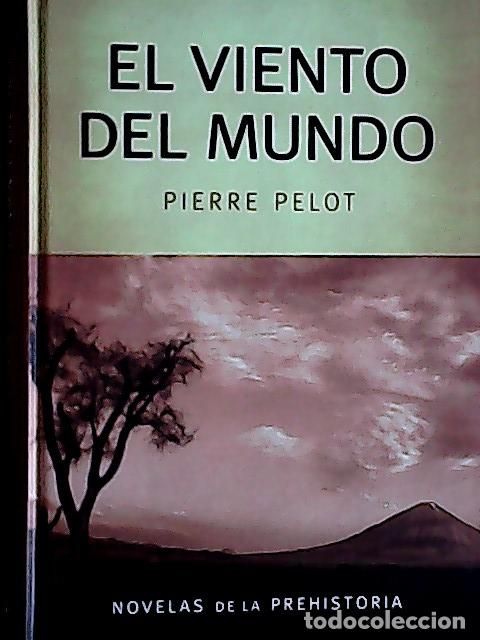 Livros em segunda m&atilde;o: El viento del mundo - Pelot, Pierre :