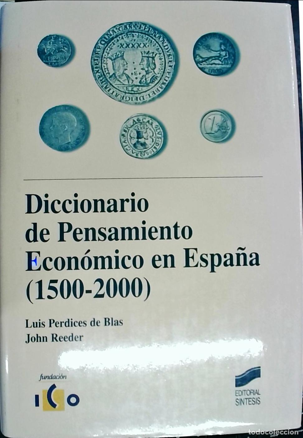 B&uuml;cher: Diccionario de pensamiento econ&oacute;mico en Espa&ntilde;a (1500 2000) - Perdices Blas, Luis y reeder, John: