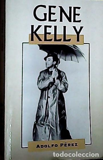 Libros: Gene Kelly - P&eacute;rez Agust&iacute;, Adolfo: