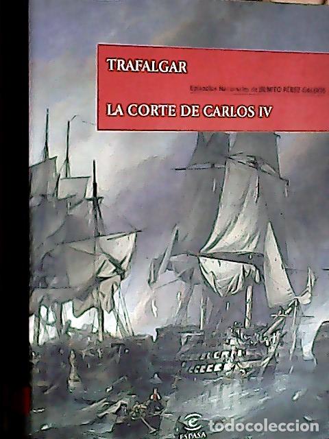 books: Trafalgar / La corte de Carlos IV - P&eacute;rez Gald&oacute;s, Benito: