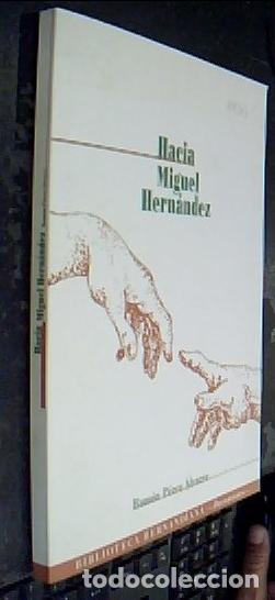 Libros: Hacia Miguel Hern&aacute;ndez - P&Eacute;REZ HERN&Aacute;NDEZ, Ram&oacute;n: