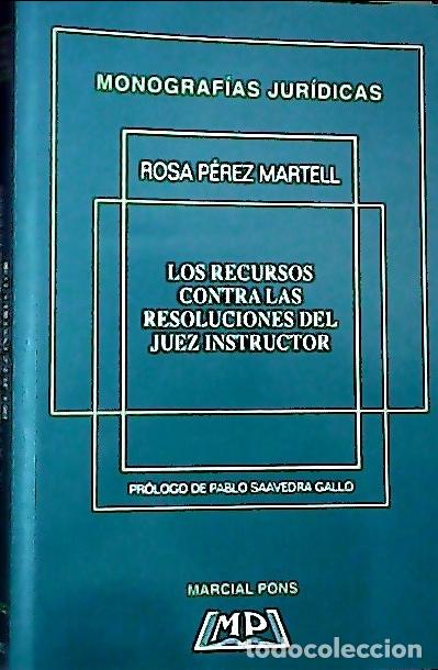 Libros: Los recursos contra las resoluciones del juez instructor - P&eacute;rez Martell, Rosa: