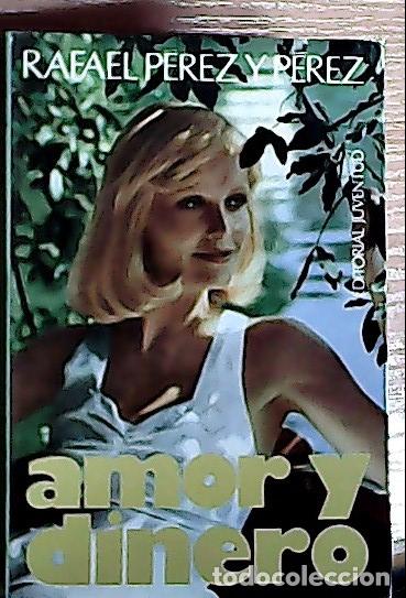 Livros em segunda m&atilde;o: Amor y dinero : novela - P&eacute;rez y P&eacute;rez, Rafael: