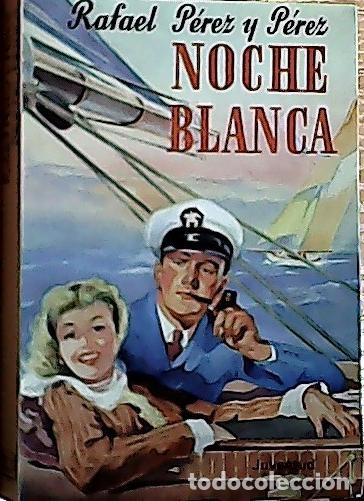 Libros: Noche blanca - P&eacute;rez y P&eacute;rez, Rafael: - Foto 1