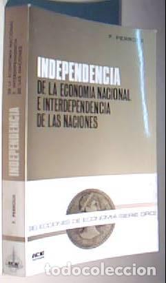 Libri di seconda mano: Independencia la econom&iacute;a nacional e interdependencia de las naciones - PERROUX, Fran&ccedil;ois: