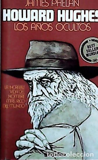 B&uuml;cher: Howard Hughes : Los a&ntilde;os ocultos - Phelan, James :