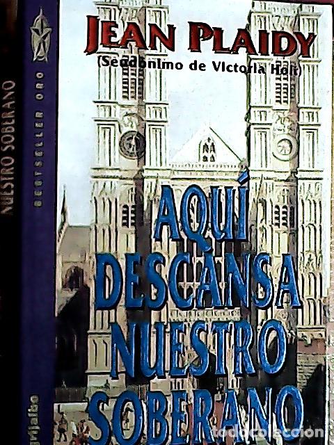 Libri di seconda mano: Aqu&iacute; descansa nuestro soberano - Plaidy, Jean :