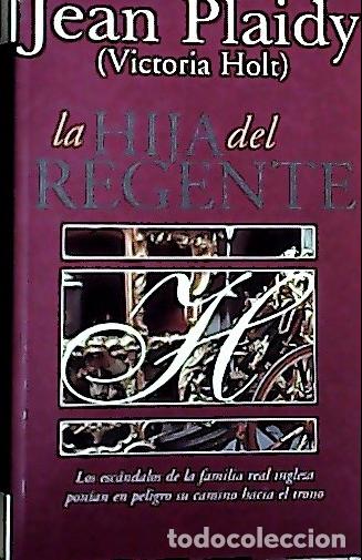 Libri di seconda mano: La hija del regente - Plaidy, Jean :