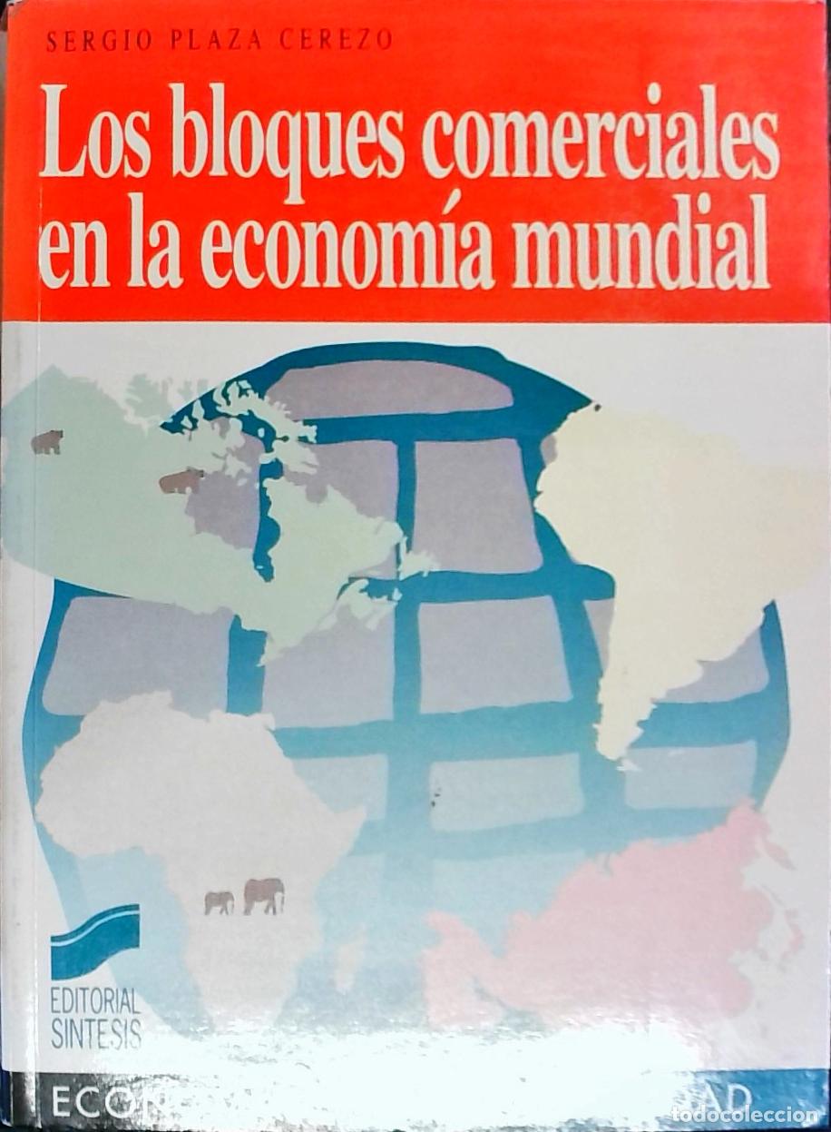 books: Los bloques comerciales en la econom&iacute;a mundial - Plaza Cerezo, Sergio: