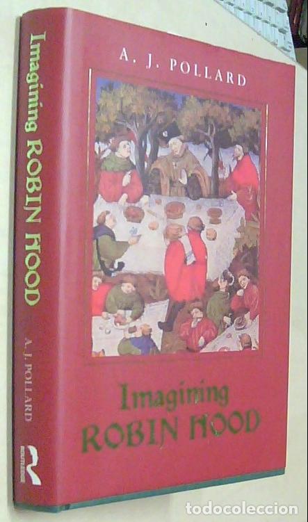 Livros em segunda m&atilde;o: Imagining Robin Hood. The Late: Medieval Stories in Historical Context - POLLARD, A.J.: