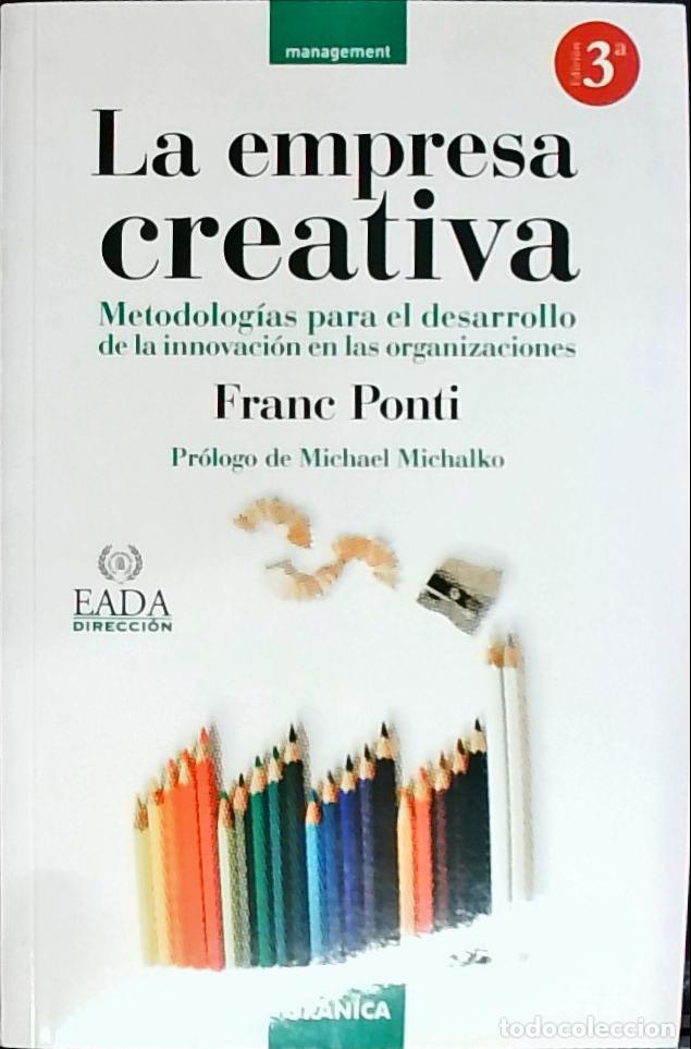 books: La empresa creativa. Metodolog&iacute;as para el desarrollo de la innovaci&oacute;n en las organizaciones. 3&ordf; edic