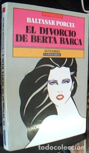 Libros: El divorcio de Berta Barca - Porcel, Baltasar: - Foto 1
