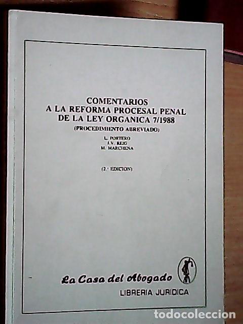 Libri di seconda mano: Comentarios a la reforma procesal penal de la ley org&aacute;nica 7-1988 - Portero Garc&iacute;a, Lu&iacute;s: