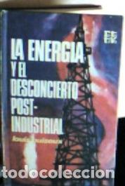 Libros: La energ&iacute;a y el desconcierto postindustrial - Puiseux, Louis: