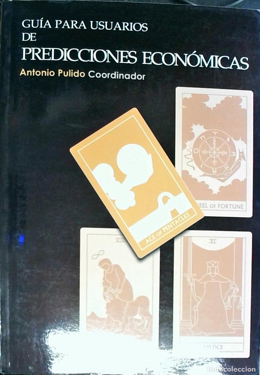 Libros: Gu&iacute;a para usuarios de predicciones econ&oacute;micas - Pulido, Antonio: