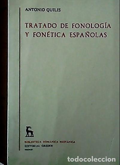 Libri di seconda mano: Tratado de fonolog&iacute;a y fon&eacute;tica espa&ntilde;olas - Quilis, Antonio: