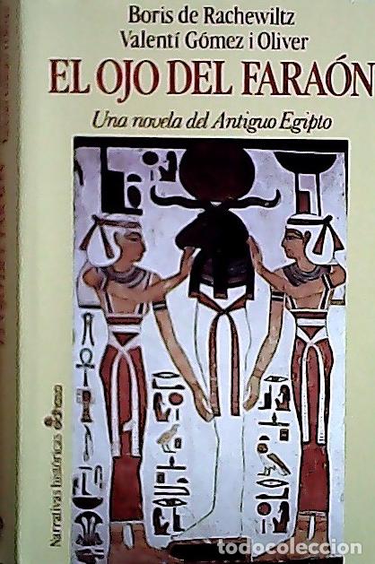 Libros: El ojo del fara&oacute;n - Rachewiltz, Boris de :
