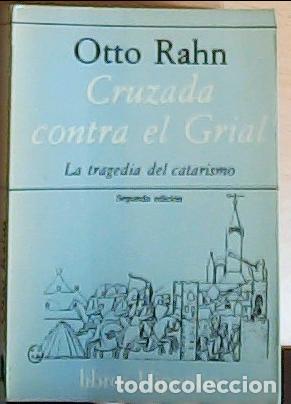 B&uuml;cher: Cruzada contra el Grial : la tragedia del catarismo - Rahn, Otto :