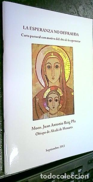 B&uuml;cher: La esperanza no defrauda. Carta pastoral con motivo del A&ntilde;o de la Esperanza - Reig Pla, Juan Antonio