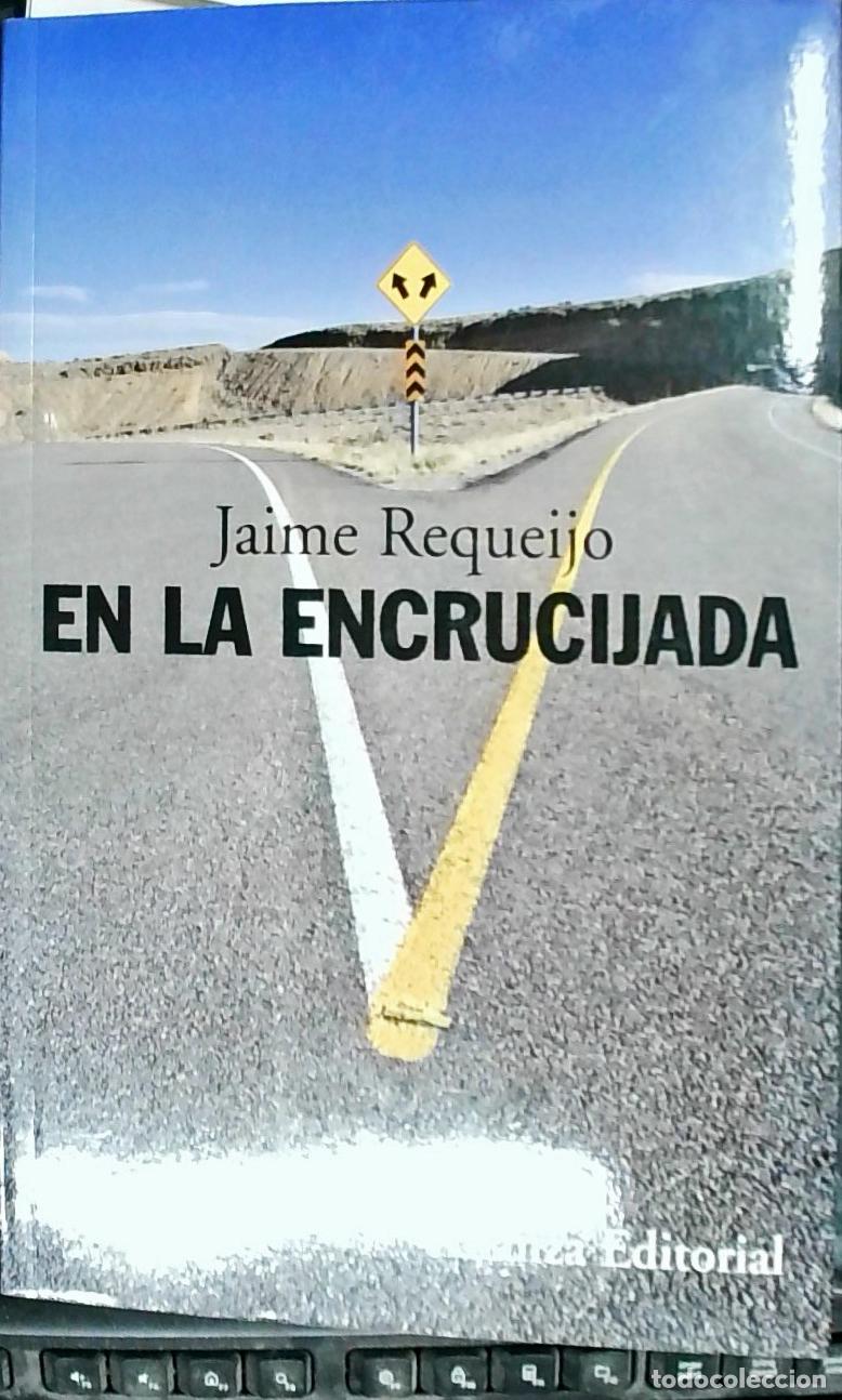 Libros: En la encrucijada - Requeijo Gonz&aacute;lez, Jaime: - Foto 1