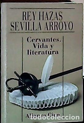 Libros: Cervantes : vida y literatura - Rey Hazas, Antonio: