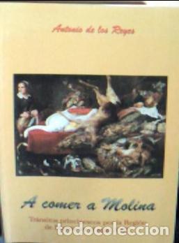 Livros em segunda m&atilde;o: A comer a Molina : tr&aacute;nsitos principescos por la regi&oacute;n de Murcia en el siglo XVIII - Reyes, Antonio